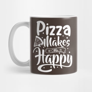 Pizza Makes Me Happy Mug